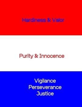 Paperback Hardiness Valor Purity Innocence Vigilance Perseverance Justice: Composition Notebook Book