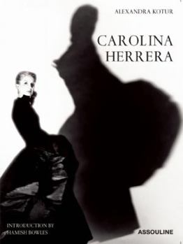 Hardcover Carolina Herrera: Portrait of a Fashion Icon Book