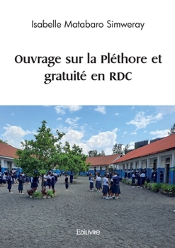 Paperback Ouvrage sur la Pléthore et gratuité en RDC [French] Book