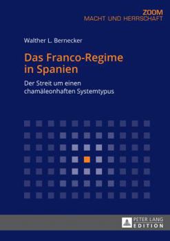 Das Franco-Regime in Spanien: Der Streit Um Einen Chamaeleonhaften Systemtypus