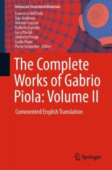 Hardcover The Complete Works of Gabrio Piola: Volume II: Commented English Translation Book