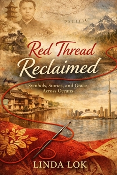 Paperback Red Thread Reclaimed: Symbols, Stories, and Grace Across Oceans Book