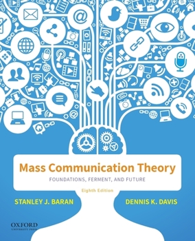 Paperback Mass Communication Theory: Foundations, Ferment, and Future Book