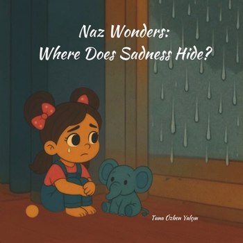 Paperback Naz Wonders: Where Does Sadness Hide? Book