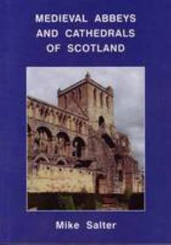 Paperback Medieval Abbeys and Cathedrals of Scotland Book