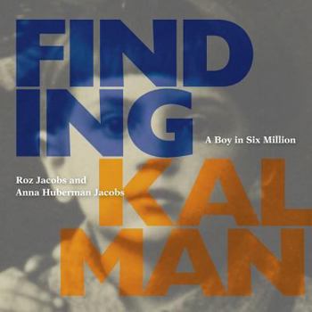 Paperback Finding Kalman: A Boy in Six Million Book