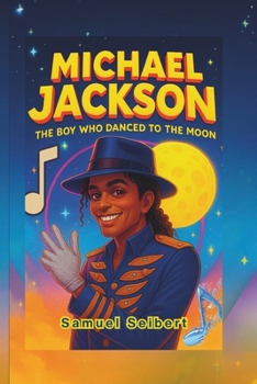 Paperback Michael Jackson: The Boy Who Danced To The Moon Book