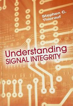 Hardcover Understanding Signal Integrity Book