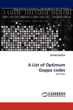 Paperback A List of Optimum Goppa Codes Book