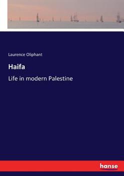 Haifa; or, Life in Modern Palestine