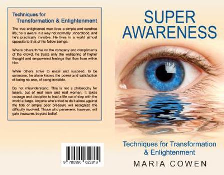 Super Conciencia: Tecnicas Para La Transformacion E Iluminacion