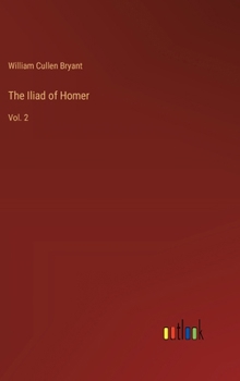 Hardcover The Iliad of Homer: Vol. 2 Book