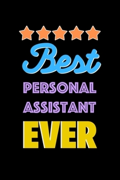 Paperback Best Personal Assistant Evers Notebook - Personal Assistant Funny Gift: Lined Notebook / Journal Gift, 120 Pages, 6x9, Soft Cover, Matte Finish Book