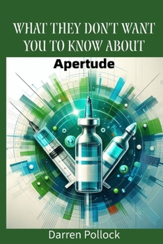 What They Don’t Want You to Know About: Apertude