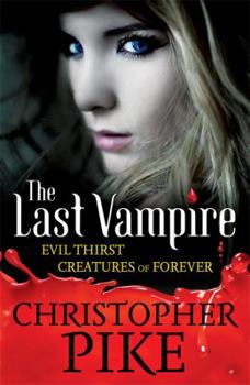 Paperback Evil Thirst: WITH Creatures of Forever Bks. 5 & 6 [Paperback] Christopher Pike Book