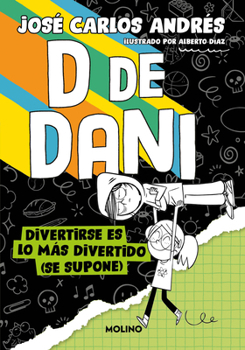 Paperback Divertirse Es Lo Más Divertido (Se Supone) / Having Fun Is the Most Fun (Suppose Dly) [Spanish] Book