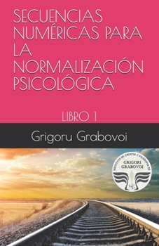 Paperback Secuencias Numéricas Para La Normalización Psicológica: Libro 1 [Spanish] Book