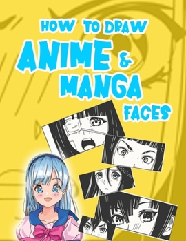 Paperback How to Draw Anime & Manga Faces Book
