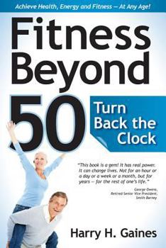 Paperback Fitness Beyond 50: Turn Back the Clock Book