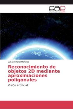 Paperback Reconocimiento de objetos 2D mediante aproximaciones poligonales [Spanish] Book