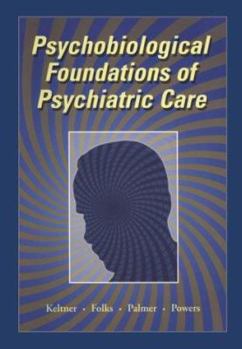 Hardcover Psychobiological Foundations of Psychiatric Care Book