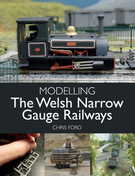 Paperback Modelling the Welsh Narrow Gauge Railways Book