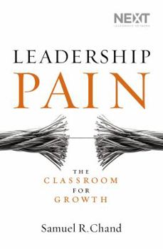 Hardcover Leadership Pain: The Classroom for Growth Book