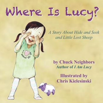 Paperback Where Is Lucy: A Story About Hide and Seek and Little Lost Sheep Book