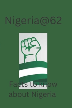 Paperback Nigeria@62: Facts to know about Nigeria Book