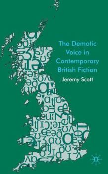 Hardcover The Demotic Voice in Contemporary British Fiction Book