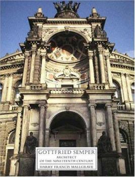 Hardcover Gottfried Semper: Architect of the Nineteenth Century Book