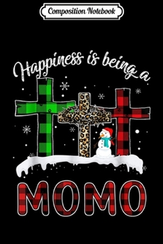 Composition Notebook: Happiness Is Being Momo Costume Christmas  Journal/Notebook Blank Lined Ruled 6x9 100 Pages