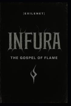 Paperback Exilenet: Infura: The Gospel of Flame Book