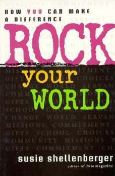 Paperback Rock Your World: How You Can Make a Difference Book