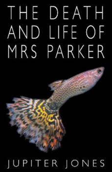 The Death and Life of Mrs Parker (Novella-in-Flash)