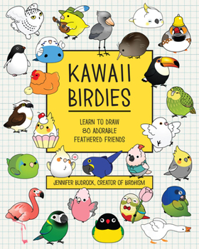 Paperback Kawaii Birdies: Learn to Draw 80 Adorable Feathered Friends Book