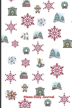 Moms Daily Journal: Handy Sized Planner To Make Moms Life Easier And More Organized