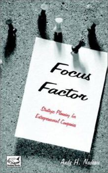 Paperback Focus Factor: Strategic Planning for Entrepreneurial Companies Book