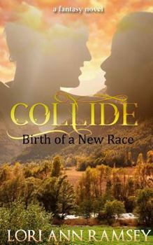 Paperback Collide: Birth of a New Race: A Fantasy Novel Book