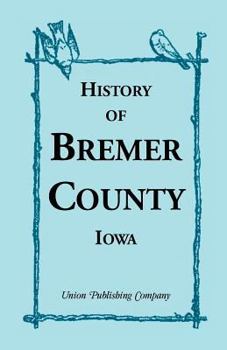 Paperback History of Bremer County, Iowa Book