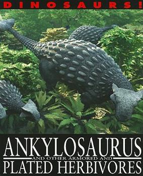 Paperback Ankylosaurus and Other Armored and Plated Herbivores Book