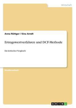 Paperback Ertragswertverfahren und DCF-Methode: Ein kritischer Vergleich [German] Book