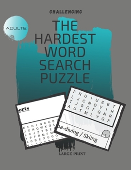 CHALLENGING The Hardest Word Search Puzzle: The Brainiest Insaniest Ultimate Puzzle word search To Stimulate Your Brain With Wide Variety Of Topics With Solutions, 8.5" x 11" in Size,
