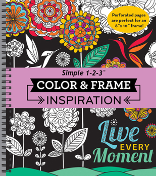 Spiral-bound Color & Frame - Inspiration (Adult Coloring Book) Book