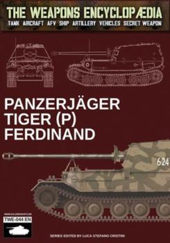 Panzerjäger Tiger (P) Ferdinand: (English edition) (The Weapons Encyclopaedia)