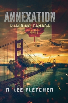 Paperback Annexation: Guarding Canada Book