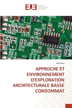 Paperback Approche Et Environnement d'Exploration Architecturale Basse Consommat [French] Book