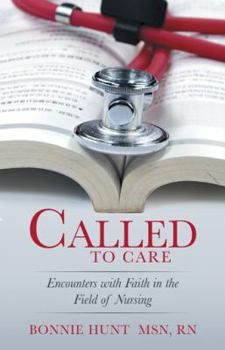 Paperback Called to Care: Encounters with Faith in the Field of Nursing Book