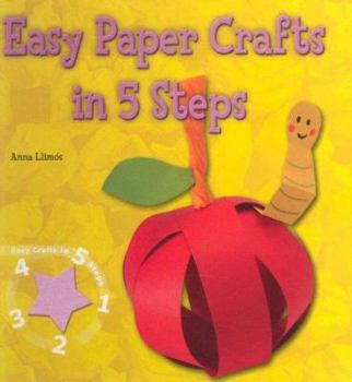 Easy Paper Crafts in 5 Steps - Book  of the Easy Crafts in 5 Steps
