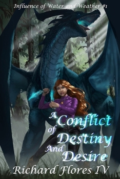 A Conflict of Destiny and Desire (Influence of Water and Weather)